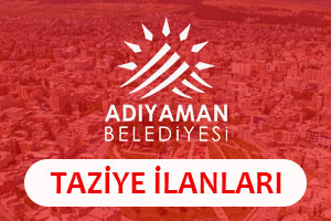 Adıyaman Taziye İlanları Adıyaman Taziye İlanları